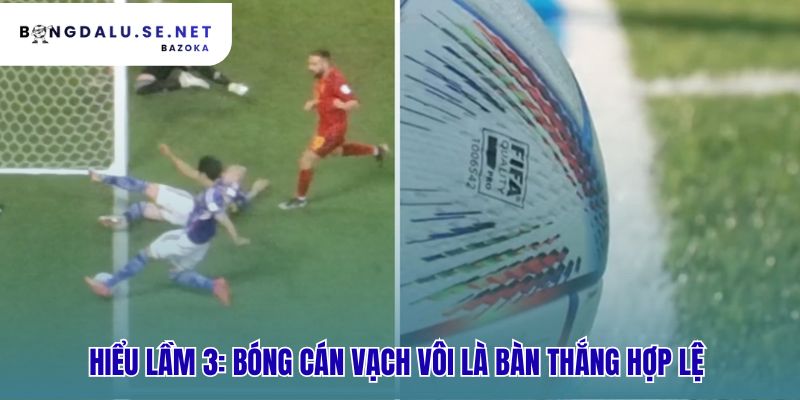 Những điều người mới xem bóng đá thường hay hiểu sai về bàn thắng